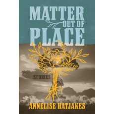 (外文書)Matter Out of Place: Stories Paperback, University of Nevada Press, English