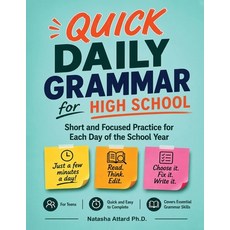 (영문도서)Quick Daily Grammar for High School: Short and Focused Practice for Each Day of... Paperback, Natasha Attard, English, 9789918959440
