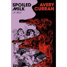(영문도서)Spoiled Milk Hardcover, Doubleday Books, English, 9780385551595