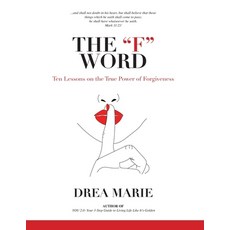 (영문도서) The "F" Word: The True Power of Forgiveness Paperback, Independently Published, English, 9798346279280