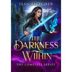(영문도서) The Darkness Within: The Complete Series Paperback, Sean Fletcher, English, 9781736598122