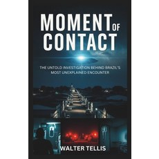 (英文圖書)Moment of Contact: The Untold Investigation Behind Brazil's Most Unexplained Enc... 平裝版, Independently Published, 英文