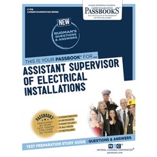 (영문도서) Assistant Supervisor of Electrical Installations (C-1116): Passbooks Study Guidevolume 1116 Paperback, English, 9781731811165