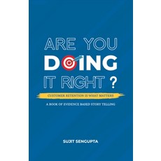 (영문도서) Are You Doing it Right: Customer Retention is What Matters Paperback, Sabre & Quill, English, 9789391970567