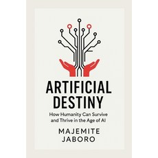 (英文圖書)Artificial Destiny: How Humanity Can Survive and Thrive in the Age of AI 平裝版, Felastory Media, 英文