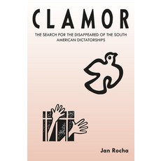 (영문도서) Clamor: The Search for the Disappeared of the South American Dictatorships Paperback, Practical Action Publishing, English, 9781909014299