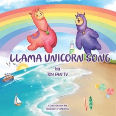 Llama Unicorn Song: A sparkly and rainbowy llamacorn song Paperback, Toy Fan TV, English, 9780578890388