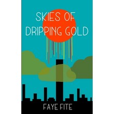 (영문도서) Skies of Dripping Gold Paperback, Independently Published, English, 9781980967439