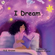 I Dream Paperback, Bookbaby, English, 9781098367947