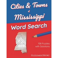(영문도서) Cities & Towns of Mississippi Word Search: 158 Large Print Puzzles for Adults Solutions Incl... Paperback, Independently Published, English, 9798422672172
