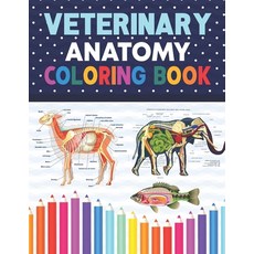 Veterinary Anatomy Coloring Book: The New Surprising Magnificent Learning Structure For Veterinary A... Paperback, Independently Published, English, 9798570591219