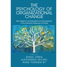 (영문도서) The Psychology of Organizational Change: New Insights on the Antecedents and Consequences on ... Paperback, Cambridge University Press, English, 9781009078078