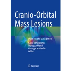 (영문도서) Cranio-Orbital Mass Lesions: Diagnosis and Management Paperback, Springer, English, 9783031357732