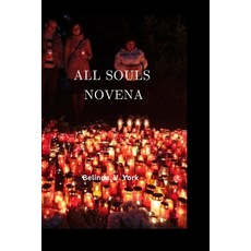 (英文圖書)All Souls Novena: A Catholic Novena of Intercession for the Souls in Purgatory 平裝版, Independently Published, 英文