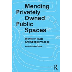 (英文圖書)Mending Privately Owned Public Spaces: Works on Taste and Spatial Practice 平裝版, Routledge, 英文