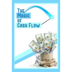 (영문도서) The Magic of Cash Flow: Buy Build and Create Income-Producing Assets Paperback, Independently Published, English, 9798825468785