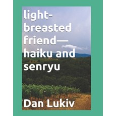(英文圖書)light-breasted friend-haiku and senryu 平裝版, Independently Published, 英文