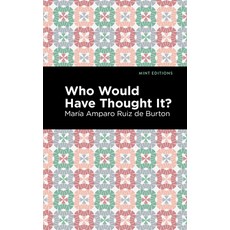 (영문도서) Who Would Have Thought It? Paperback, Mint Editions, English, 9781513137186