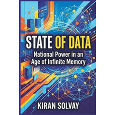 (영문도서)State of Data: National Power in an Age of Infinite Memory Paperback, Vij Books, English, 9789377942304