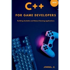 (영문도서) C++ for Game Developers: Building Scalable and Robust Gaming Applications Paperback, Not Avail, English, 9798869039200