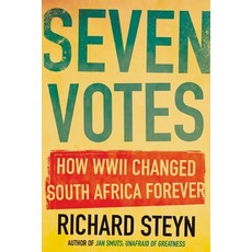 Seven Votes: How WWII Changed South Africa Forever Paperback, Jonathan Ball Publishers