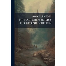 (英文圖書)Annalen Des Hiftorifchen Bereins Fur Den Niederrhein 平裝版, Nabu Press, 英文