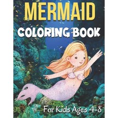 (영문도서) Mermaid Coloring Book For Kids Ages 4-8: Coloring Pages With Cute Mermaids / For Girls and Boys Paperback, Independently Published, English, 9798501645905