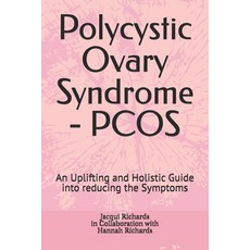 (영문도서)Polycystic Ovary Syndrome - PCOS: An Uplifting and Holistic Guide into reducing... Paperback, Independently Published, English, 9798287228378