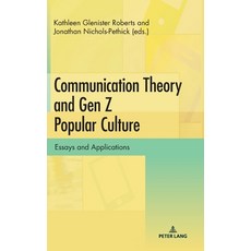 (英文圖書)Communication Theory and Gen Z Popular Culture: Essays and Applications 精裝版, Peter Lang Inc., Internatio..., 英文