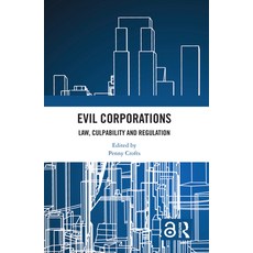 (영문도서)Evil Corporations: Law Culpability and Regulation Paperback, Routledge, English, 9781032514932