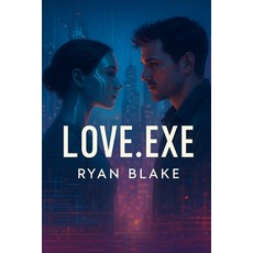 (영문도서)Love.exe Paperback, Independently Published, English, 9798286809561