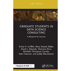 (영문도서)Graduate Students in Data Science Consulting: A Blueprint for Success Hardcover, CRC Press, English, 9781041049739 CRC Press, English, 9781041049739