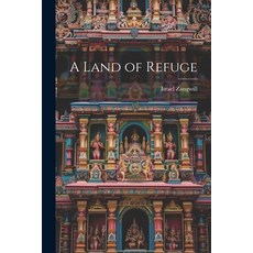 (영문도서) A Land of Refuge Paperback, Legare Street Press, English, 9781022129160