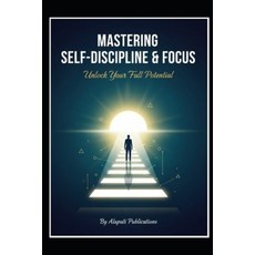 (영문도서)Mastering Self-Discipline & Focus Paperback, Independently Published, English, 9798275333879