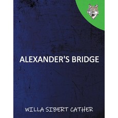 Alexander's Bridge Paperback, Independently Published, English, 9798646002328