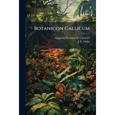 (英文圖書)Botanicon Gallicum: Seu Synopsis Plantarum In Flora Gallica Descriptarum 平裝版, Nabu Press, English, Paperback