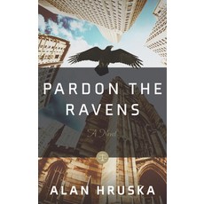 (영문도서) Pardon the Ravens Paperback, Prospect Park Books, English, 9781938849886