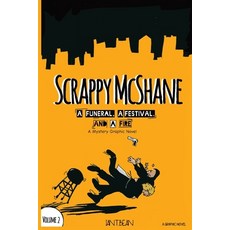 (영문도서)Scrappy McShane: A Funeral a Fight and a Fight: A Graphic Novel Mystery Volume 2 Paperback, Independently Published, English, 9798272187284