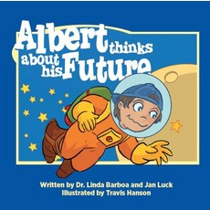 (영문도서) Albert Thinks about His Future: Helping Children Understand Autism Paperback, Goldminds Publishing, English, 9781942905516