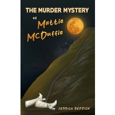 (영문도서)The Murder Mystery of Mattie McDuffie Paperback, Saved by Story Publishing, English, 9781961336117