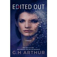 (영문도서)Edited Out Paperback, G.H Arthur, English, 9798233680359