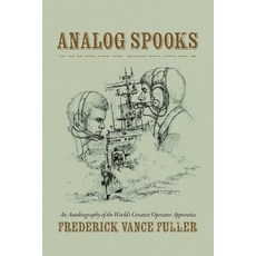 (英文圖書)Analog Spooks: An Autobiography of the World's Greatest Operator Apprentice 平裝版, Palmetto Publishing, 英文