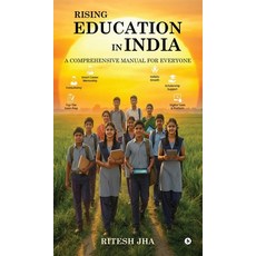 (영문도서)Rising Education in India: A comprehensive manual for everyone Hardcover, English, 9798902963097