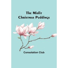 (영문도서) The Misfit Christmas Puddings Paperback, Alpha Edition, English, 9789357390170