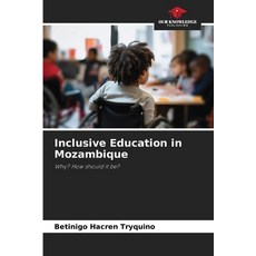 (영문도서)Inclusive Education in Mozambique Paperback, Our Knowledge Publishing, English, 9786209457500