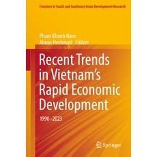 (영문도서) Recent Trends in Vietnam's Rapid Economic Development: 1990-2023 Hardcover, Springer, English, 9789819760787