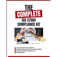 (英文圖書)The Complete ISO 27001 Compliance Kit: A Comprehensive Guide to Implementing and... 平裝版, Independently Published, 英文