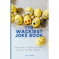(영문도서) The Wakiest Joke Book: The only joke book you'll ever need Paperback, Independently Published, English, 9798301980015