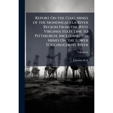 (영문도서)Report On the Coal Mines of the Monongahela River Region From the West Virginia... Paperback, Nabu Press, English, 9781143180835