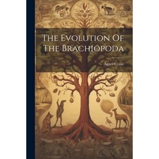 (영문도서) The Evolution Of The Brachiopoda Paperback, Legare Street Press, English, 9781022394445